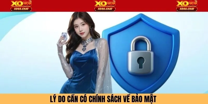 Lý do cần có chính sách về bảo mật 