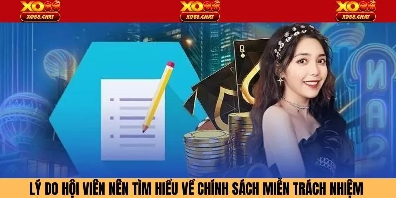 Lý do hội viên nên tìm hiểu về chính sách miễn trách nhiệm 