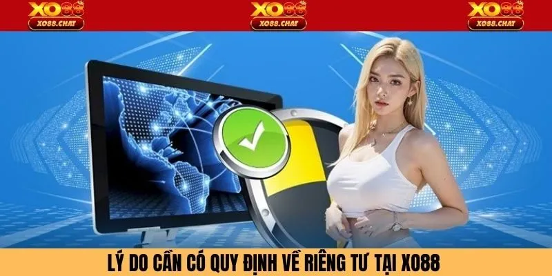 Lý do cần có quy định về riêng tư tại XO88 