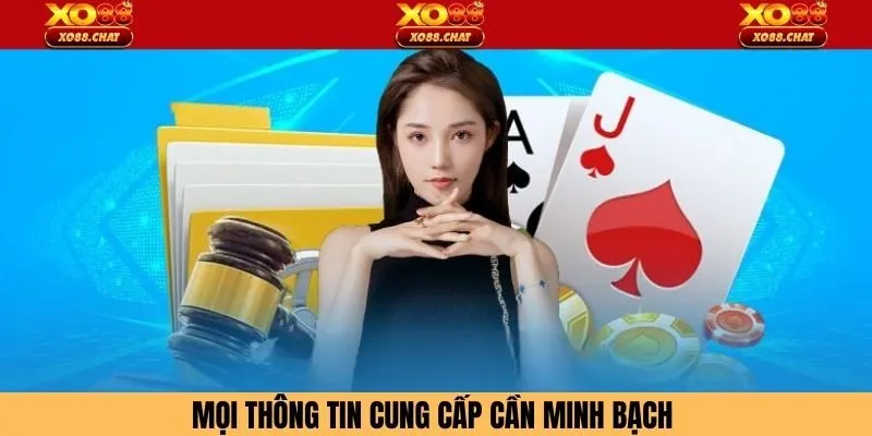 Mọi thông tin cung cấp cần minh bạch 