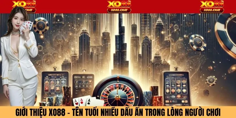 Tổng quan một số điều cần nắm được về nền tảng Xo88