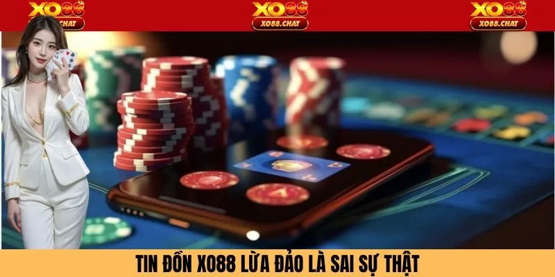Tin đồn nhà cái lừa đảo là hoàn toàn vô căn cứ